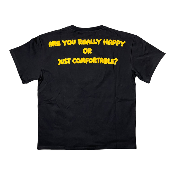 Are You Really Happy Or just comfortable T-shirt